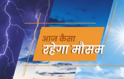 Aaj Ka Mausam 18 August 2026